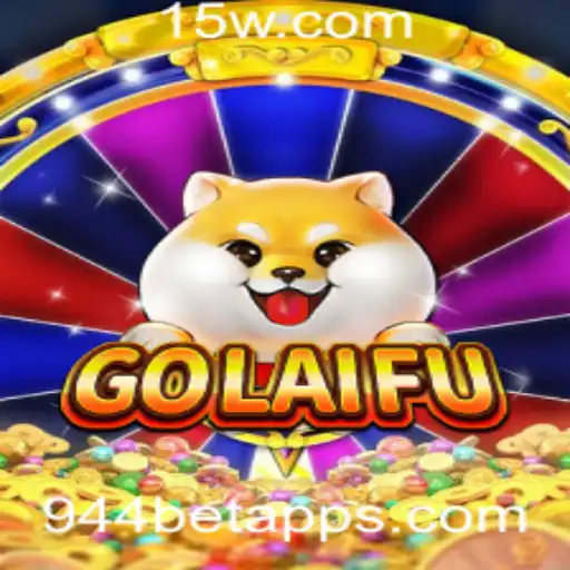 Explorando o Universo do Jogo GoLaiFu e a Conexão com 944bet App